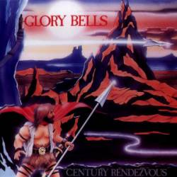 Glory Bells : Century Rendezvous